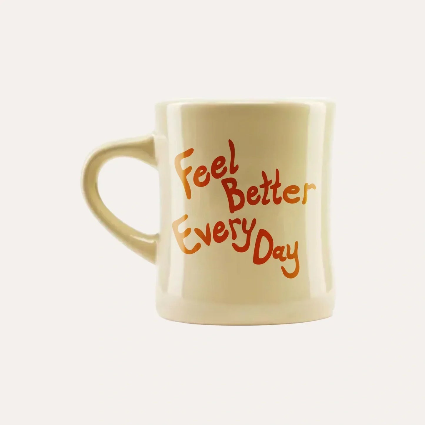 Feel Better Every Day Mug - Q0VJ